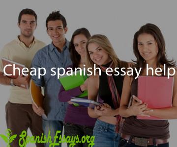 Cheap Spanish essay help